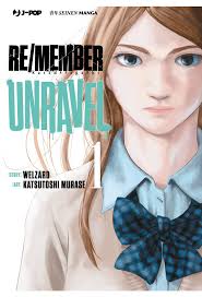 Manga: RE/MEMBER UNRAVEL vol. 1 e 4
