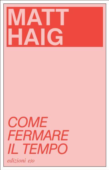 Come fermare il Tempo - Matt Haig