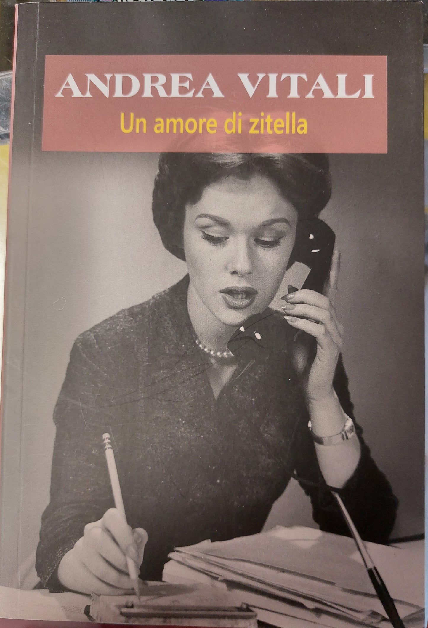 Un amore di zitella - Andrea Vitali