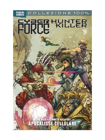 100% Cult Comics Cyberforce Hunter Killer 01 - UNICO - Panini Comics