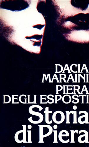 Storia di Piera - Dacia Maraini, Piera Degli Esposti