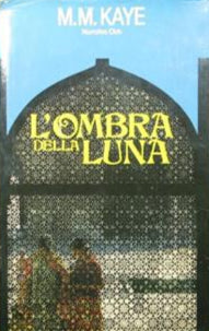L'ombra della luna - M.M Kaye