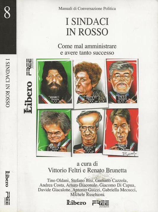 I sindaci in rosso. Come mal amministrare e avere tanto successo - Renato Feltri, Vittorio Brunetta