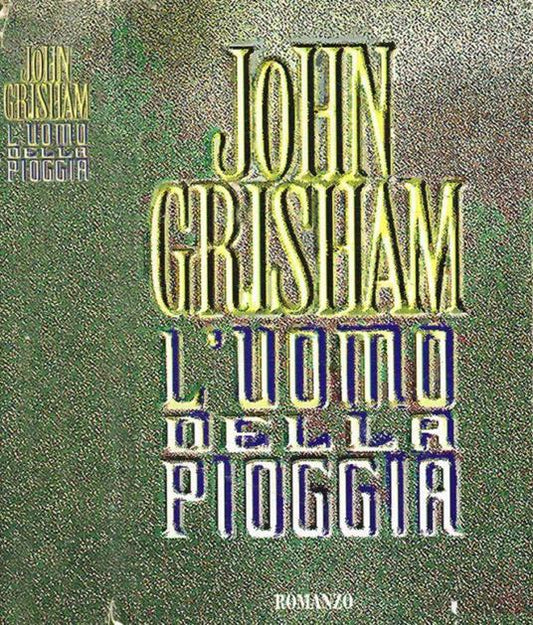 L'uomo della pioggia - John Grisham