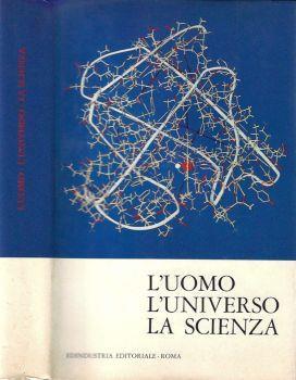 L'uomo, l'universo, la scienza - Edindustria Editoriale