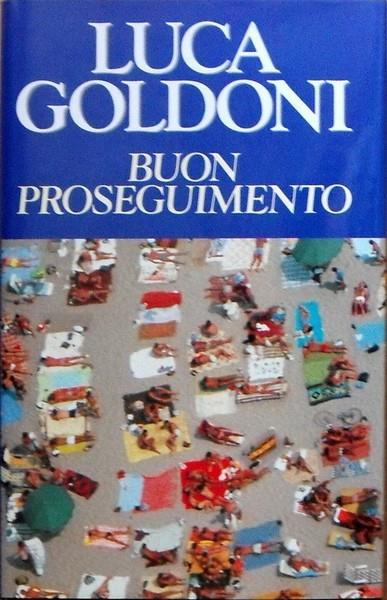 Buon proseguimento - Luca Goldoni