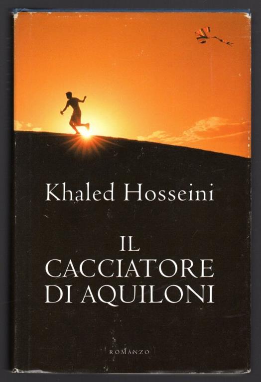 Il cacciatore di aquiloni - Khaled Hosseini