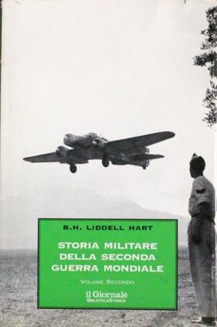 Storia militare della seconda guerra mondiale ( vol. 2) - B.H Liddell Hart