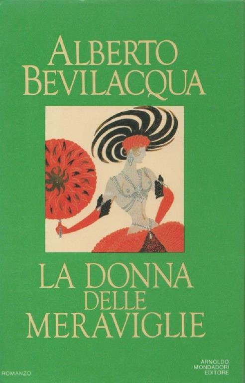 La donna delle meraviglie - Alberto Bevilacqua