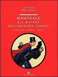 Mandrake e i mistero dell'orchidea tigrata - Lee Falk, Phil Davis