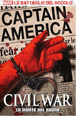 Marvel le battaglie del secolo: CIVIL WAR III la morte del sogno