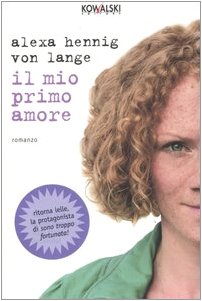 Il mio primo amore - Alexa Hennig Von Lange