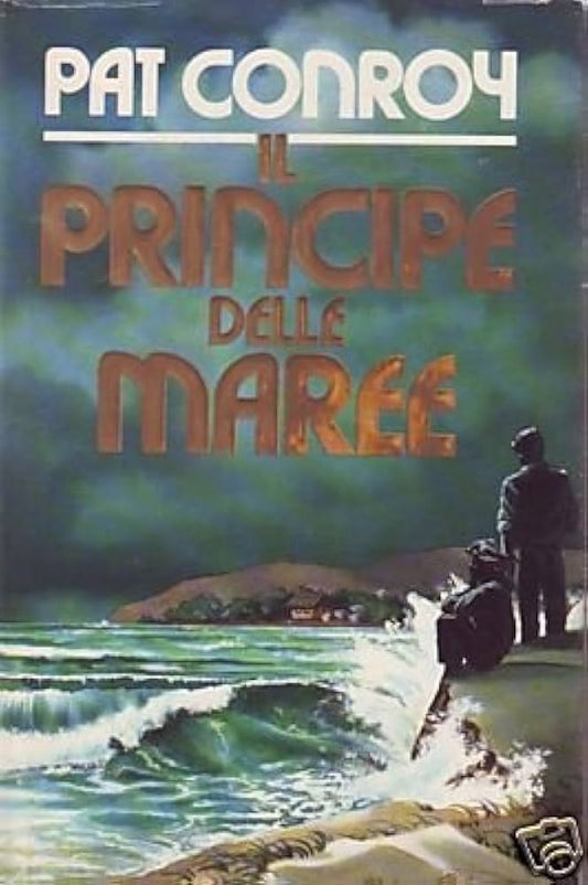 Il principe delle maree - Pat Conroy