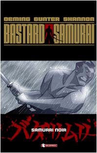 Bastard samurai. Samurai noir - Michael Avon Oeming