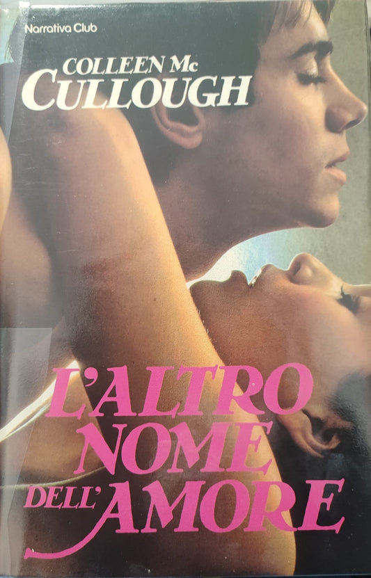 L'altro nome dell'amore -  Colleen McCullough