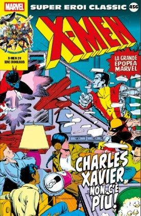 Super Eroi Classic # 456: X-Men 28 Charles Xavier non c'è più!