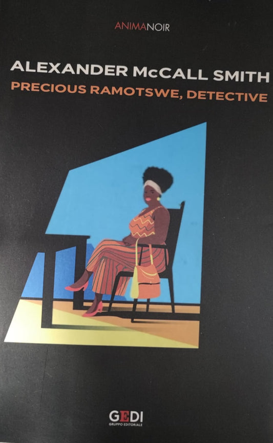 Precious Ramotswe, detective - Alexander McCall Smith