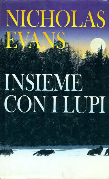 Insieme con i lupi - Nicholas Evans
