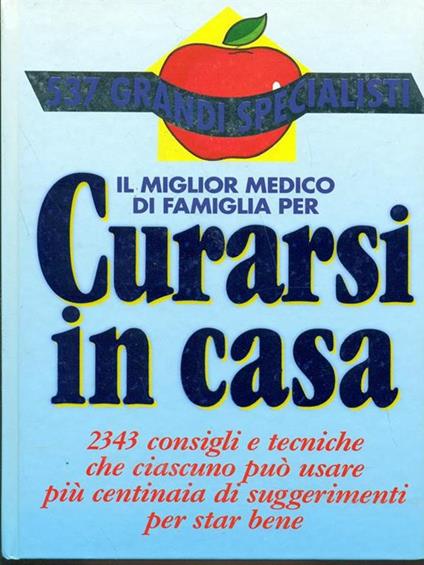 Il miglior medico di famiglia per Curarsi in casa