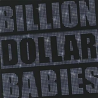 Billion Dollar Babies - Die for Diamonds