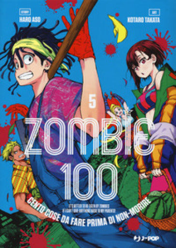 ZOMBIE 100 cento cose da fare prima di morire - Haro Aso, Kōtarō Tanaka vol 1 2 3 4 5