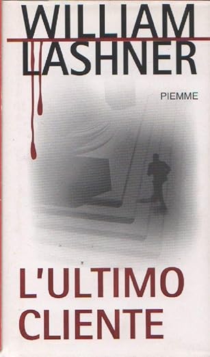 L'ultimo cliente - William Lashner