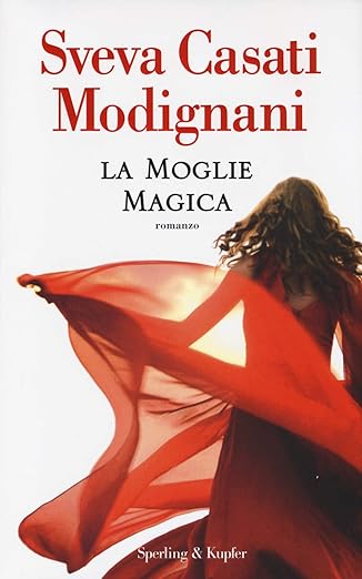 La moglie magica - Sveva Casati Modigliani