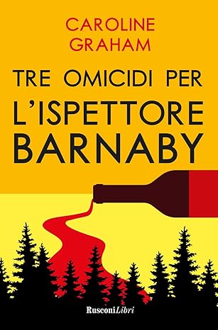 Tre omicidi per l'ispettore Barnaby - Caroline Graham