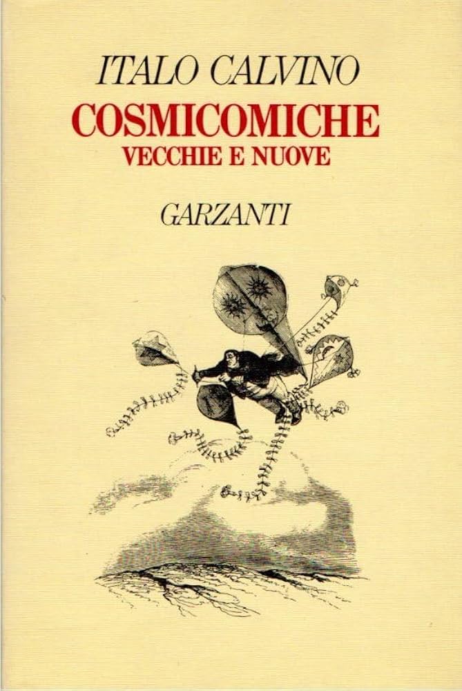 Le cosmicomiche vecchie e nuove - Italo Calvino