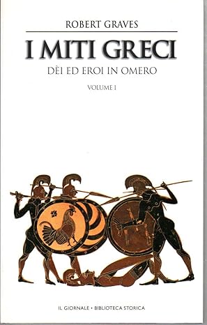 I miti greci. Dèi ed eroi in Omero - Robert Graves