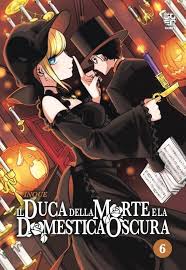 Manga: IL DUCA DELLA MORTE E LA DOMESTICA OSCURA vol. 6 e 7