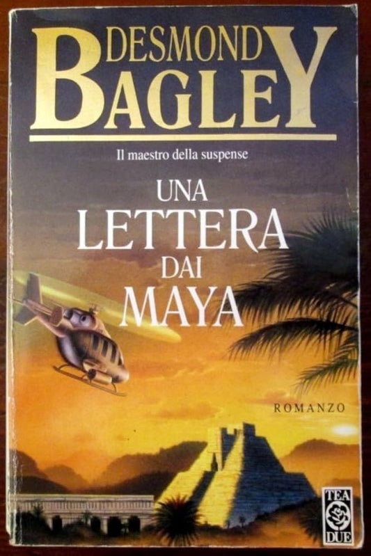 Una lettera dai Maya - Desmond Bagley