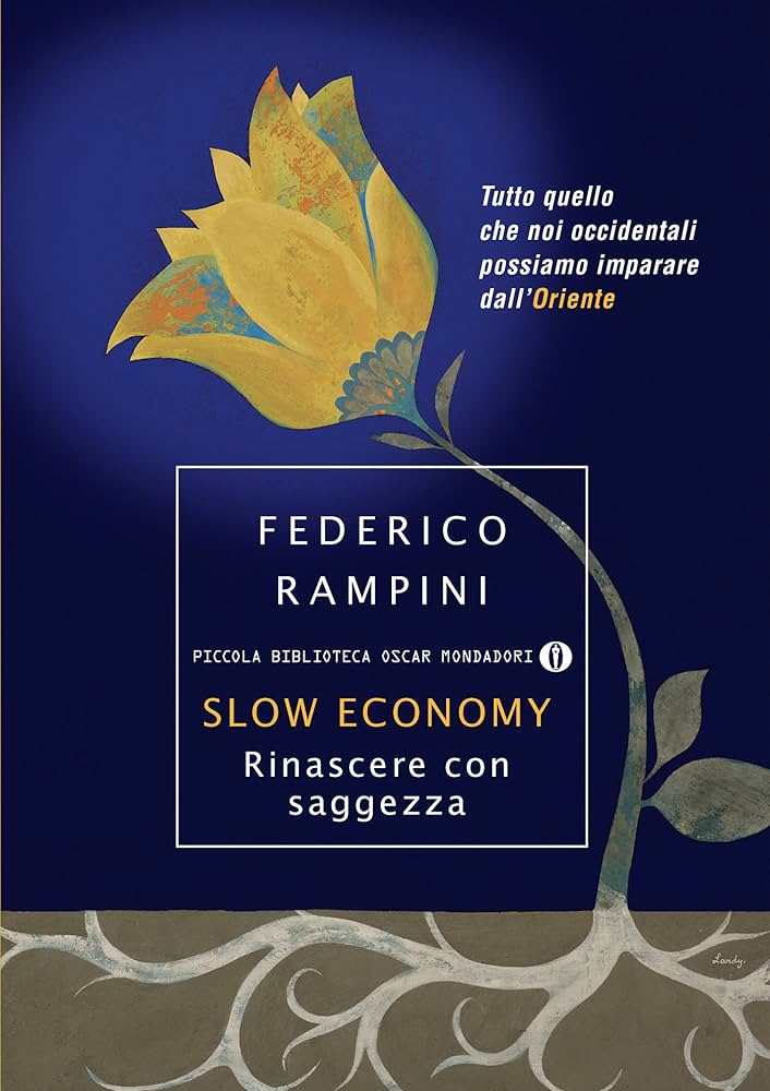 Slow economy. Rinascere con saggezza - Federico Rampini