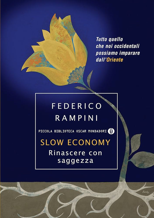 Slow economy. Rinascere con saggezza - Federico Rampini