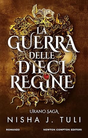 La guerra delle dieci regine - Nisha J. Tuli