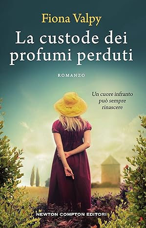 La custode dei profumi perduti - Fiona Valpy
