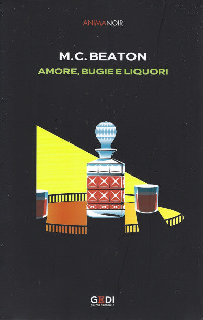 Amore, bugie e liquori - M.C. Beaton