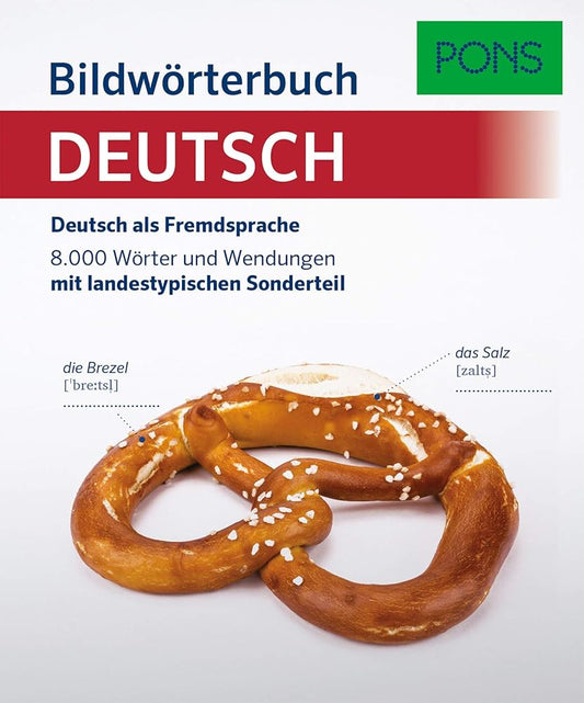 PONS Bildwörterbuch Deutsch als Fremdsprache: Deutsch als Fremdsprache. 8.000 Wörter und Wendungen mit landestypischem Sonderteil cover image