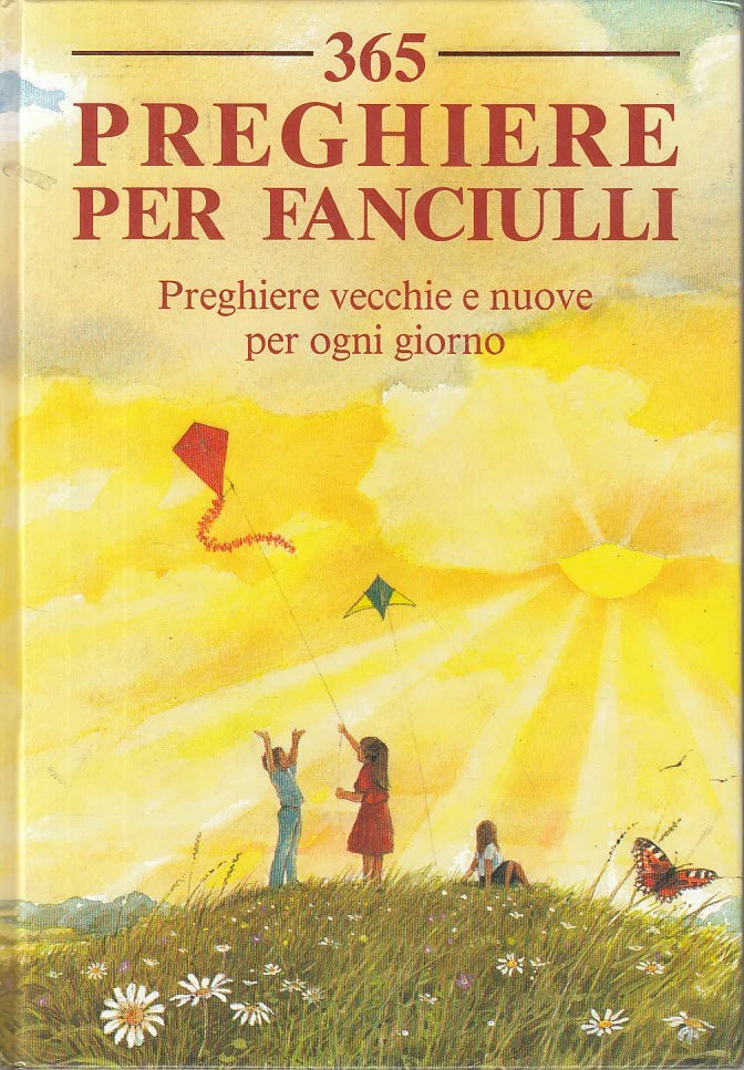 365 preghiere per fanciulli. Preghiere vecchie e nuove per ogni giorno - Carol Watson