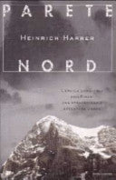 Parete Nord. L&apos;eroica conquista dell&apos;Eiger: una straordinaria avventura umana cover image