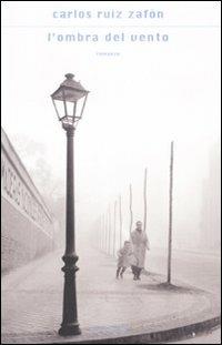 L'ombra del vento - Carlos Ruiz Zafon