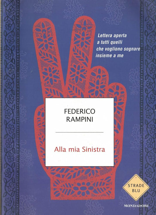 Alla mia sinistra. Lettera aperta a tutti quelli che vogliono sognare insieme a me cover image