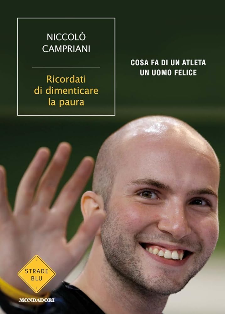 Ricordati di dimenticare la paura. Cosa fa di un atleta un uomo felice cover image
