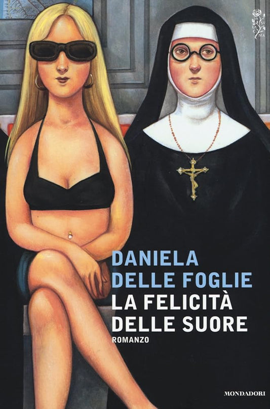 La felicita delle suore (Italian Edition) cover image