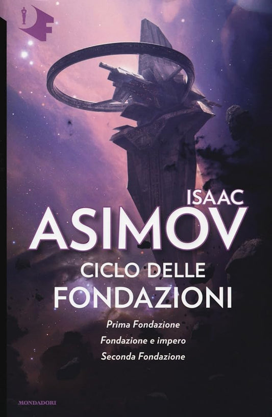 Ciclo delle Fondazioni. Prima Fondazione-Fondazione e impero-Seconda Fondazione cover image