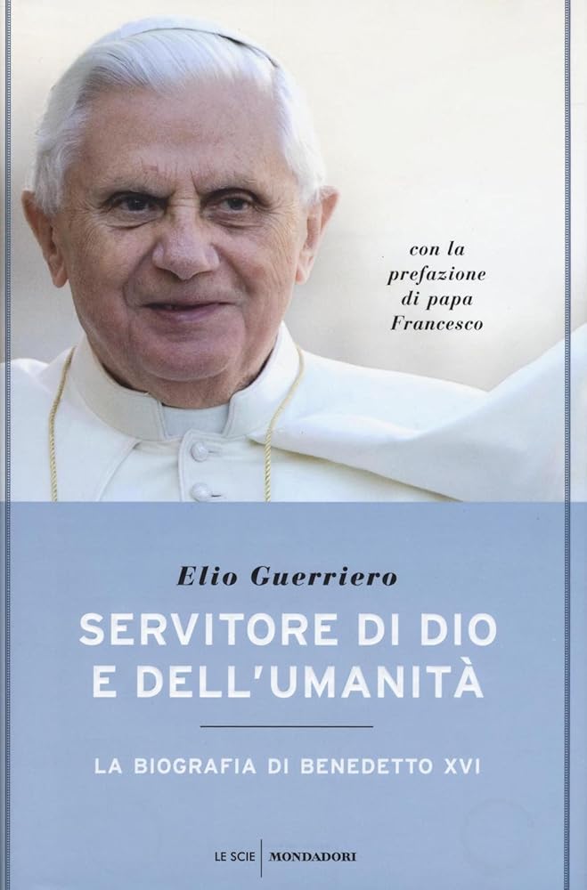 Servitore di Dio e dell'umanità. La biografia di Benedetto XVI cover image