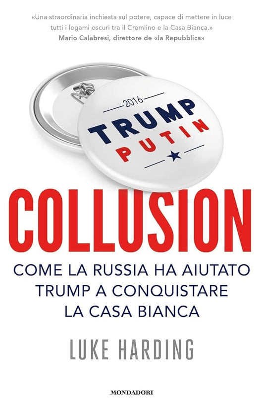 Collusion. Come la Russia ha aiutato Trump a conquistare la Casa Bianca cover image