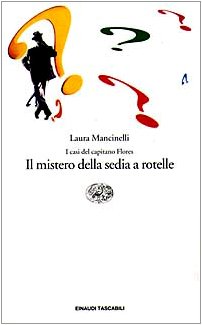 Il mistero della sedia a rotelle: I casi del capitano Flores (Letteratura) (Italian Edition) cover image