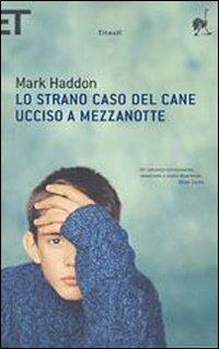Lo strano caso del cane ucciso a mezzanotte - Mark Haddon