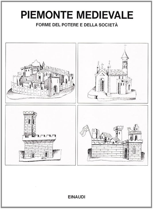 Piemonte medievale: Forme del potere e della società : studi per Giovanni Tabacco (Saggi) (Italian Edition) cover image